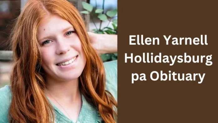 Celebrating the Life and Legacy of Ellen Yarnell in Hollidaysburg